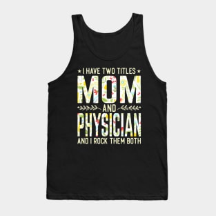 Mom and Physician Two Titles Tank Top